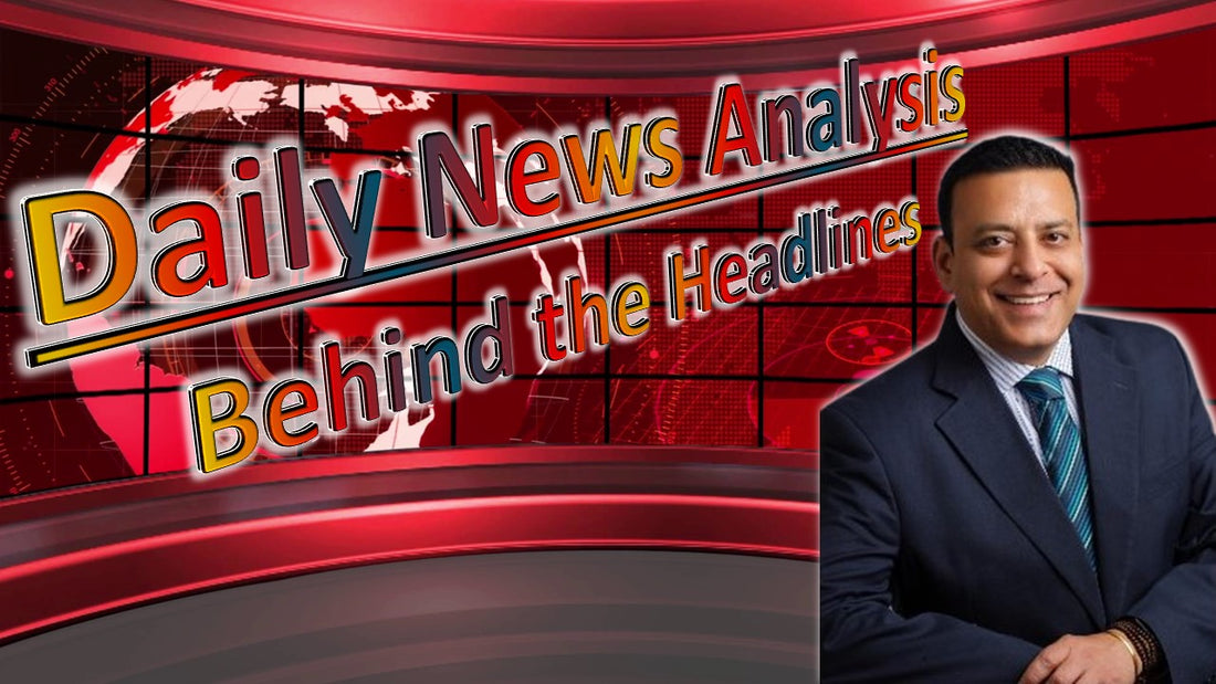 News Analysis | Behind the Headlines | July 16 2023